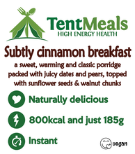 TentMeals Subtly cinnamon 500kcal breakfast. A sweet, warming and classic porridge packed with juicy dates and pears, topped with sunflower seeds and walnut chunks. Naturally delicious, 500kcal and just 117g. Instant. Vegan. 
